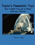 Pneumatic Toys: How to Build Toys Out of Wood with Your Children