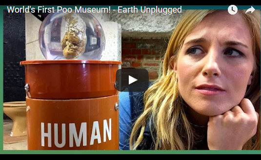 World’s First Poo Museum! – Earth Unplugged