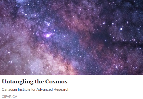 Untangling the Cosmos Symposium – CIFAR and Ontario Science Centre